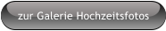 zur Galerie Hochzeitsfotos